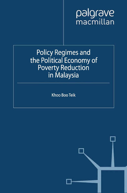 Book cover of Policy Regimes and the Political Economy of Poverty Reduction in Malaysia (2012) (Developmental Pathways to Poverty Reduction)