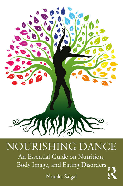 Book cover of Nourishing Dance: An Essential Guide on Nutrition, Body Image, and Eating Disorders