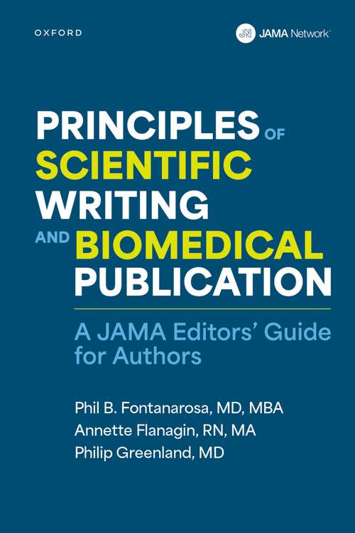 Book cover of Principles of Scientific Writing and Biomedical Publication: A JAMA Editors Guide for Authors