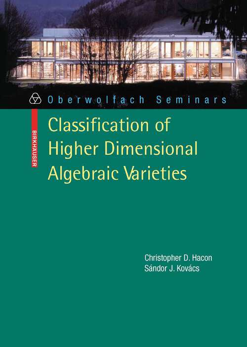 Book cover of Classification of Higher Dimensional Algebraic Varieties (2010) (Oberwolfach Seminars #41)