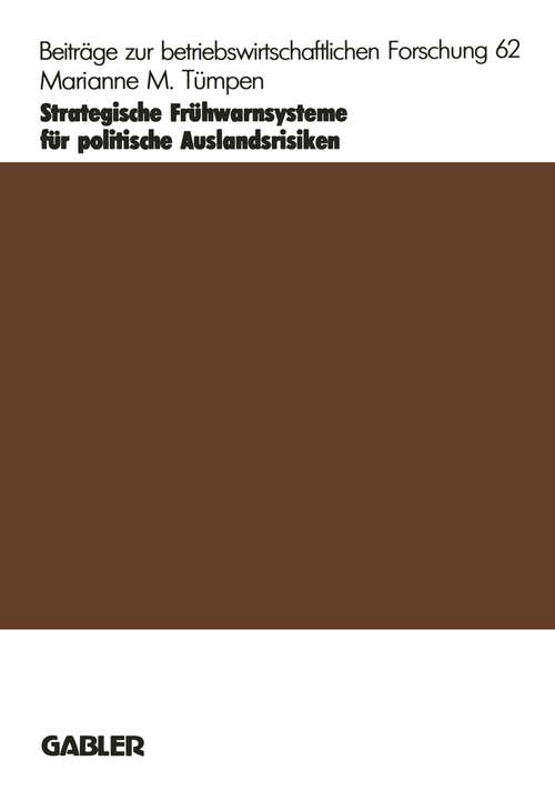 Book cover of Strategische Frühwarnsysteme für politische Auslandsrisiken (1987) (Beiträge zur betriebswirtschaftlichen Forschung #62)