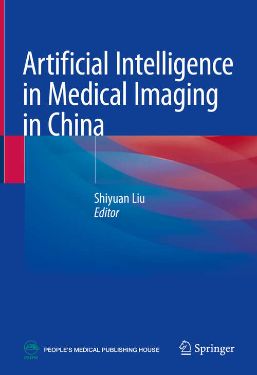 Book cover of Artificial Intelligence in Medical Imaging in China (2024)