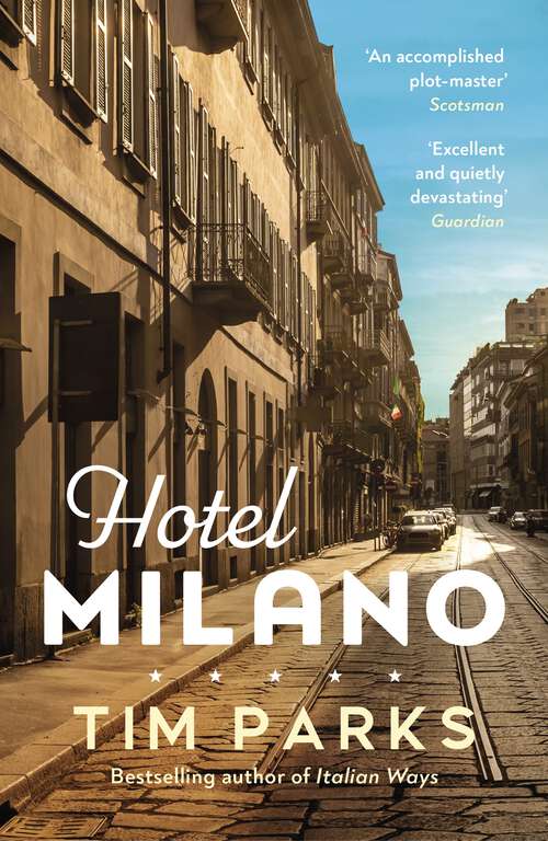 Book cover of Hotel Milano: Booker shortlisted author of Europa