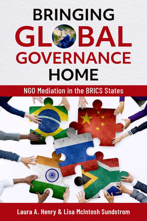 Book cover of Bringing Global Governance Home: NGO Mediation in the BRICS States