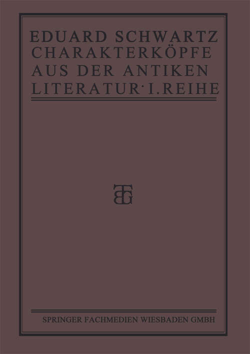 Book cover of Charakterköpfe aus der Antiken Literatur: Erste Reihe (5. Aufl. 1919)