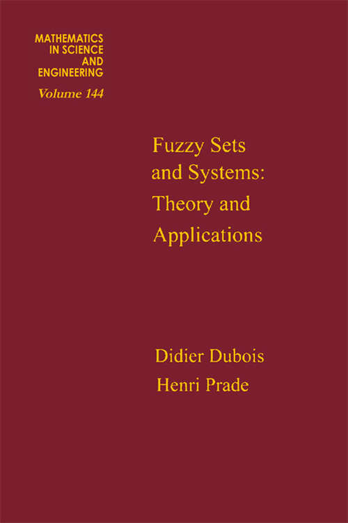 Book cover of Fuzzy Sets and Systems: Theory and Applications (The\handbooks Of Fuzzy Sets Ser. #5)