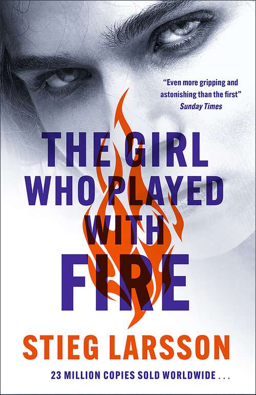 Book cover of The Girl Who Played With Fire: A Dragon Tattoo story (a Dragon Tattoo story #2)