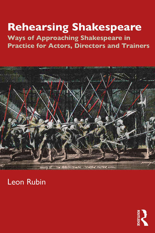 Book cover of Rehearsing Shakespeare: Ways of Approaching Shakespeare in Practice for Actors, Directors and Trainers