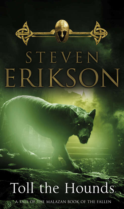 Book cover of Toll The Hounds: Epic fantasy from this master storyteller (The Malazan Book of the Fallen 8) (The Malazan Book Of The Fallen #8)
