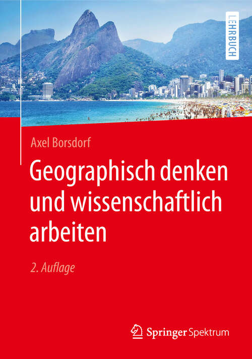 Book cover of Geographisch denken und wissenschaftlich arbeiten (2. Aufl. 2007)