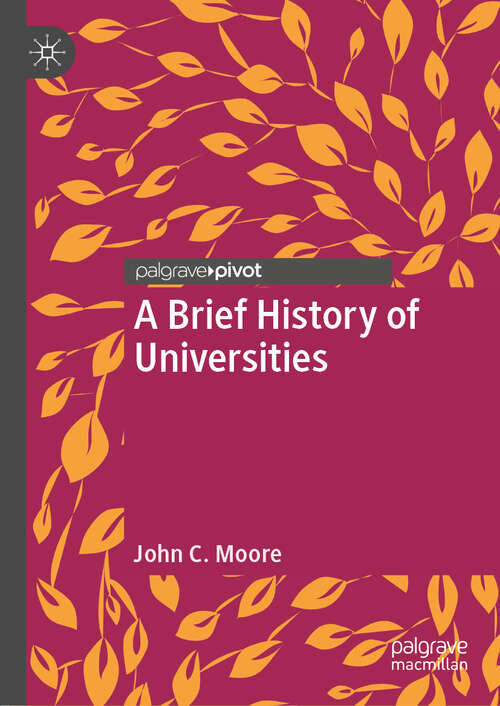 Book cover of A Brief History of Universities (1st ed. 2019)