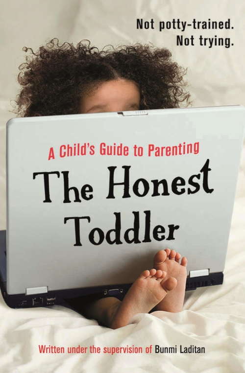 Book cover of The Honest Toddler: A Child’s Guide to Parenting