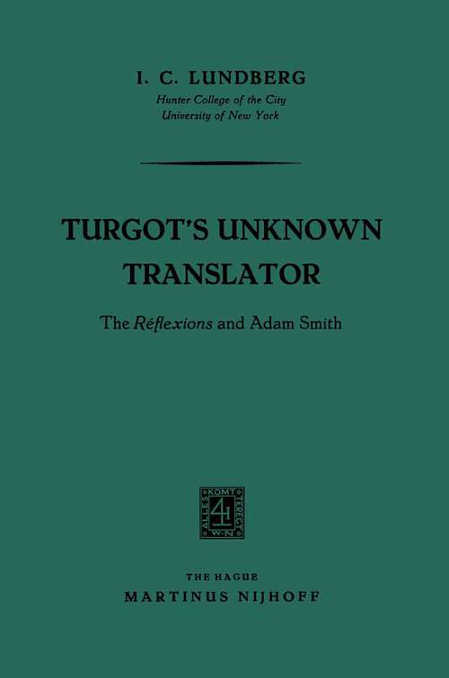 Book cover of Turgot's Unknown Translator: The Réflexions and Adam Smith (1964)