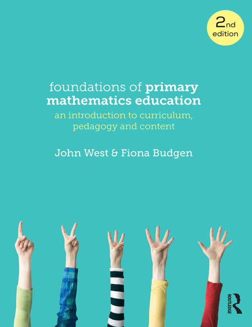 Book cover of Foundations of Primary Mathematics Education: An introduction to curriculum, pedagogy and content (2)