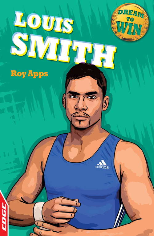Book cover of Louis Smith: Louis Smith (EDGE: Dream to Win)