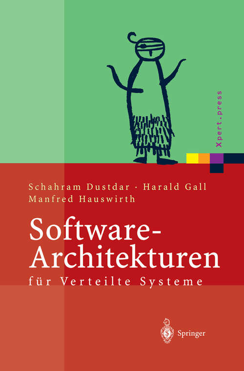 Book cover of Software-Architekturen für Verteilte Systeme: Prinzipien, Bausteine und Standardarchitekturen für moderne Software (2003) (Xpert.press)