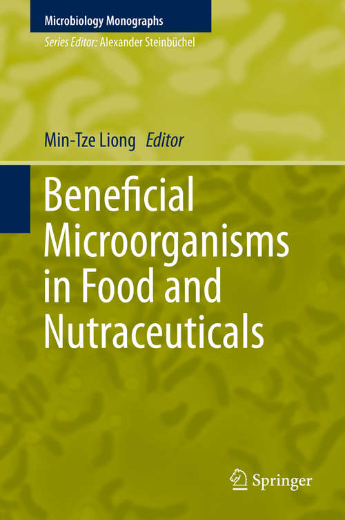 Book cover of Beneficial Microorganisms in Food and Nutraceuticals (1st ed. 2015) (Microbiology Monographs #27)