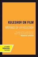 Book cover of Kuleshov On Film: Writings Of Lev Kuleshov