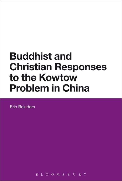 Book cover of Buddhist and Christian Responses to the Kowtow Problem in China