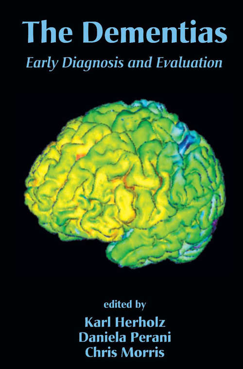 Book cover of The Dementias: Early Diagnosis and Evaluation