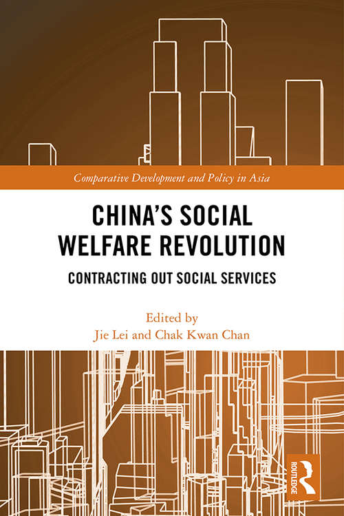 Book cover of China's Social Welfare Revolution: Contracting Out Social Services (Comparative Development and Policy in Asia)