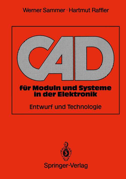Book cover of CAD für Moduln und Systeme in der Elektronik: Entwurf und Technologie (1989)