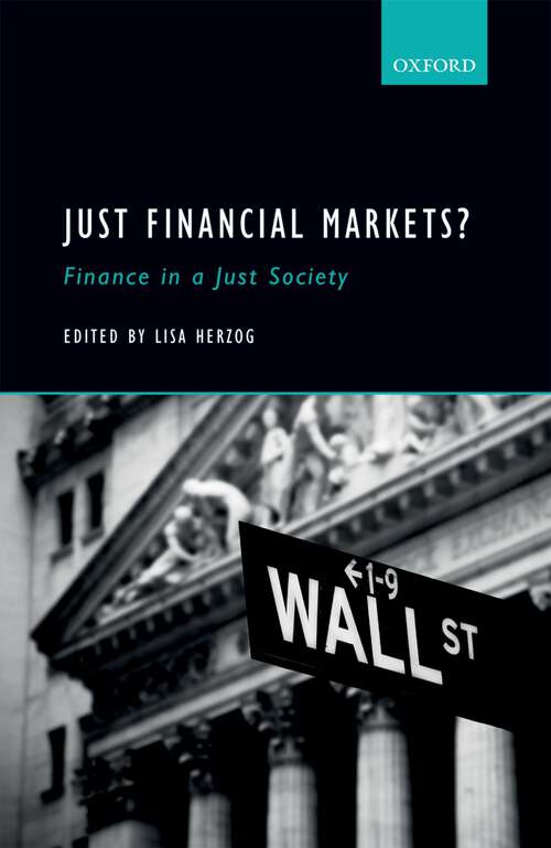 Book cover of Just Financial Markets?: Finance in a Just Society