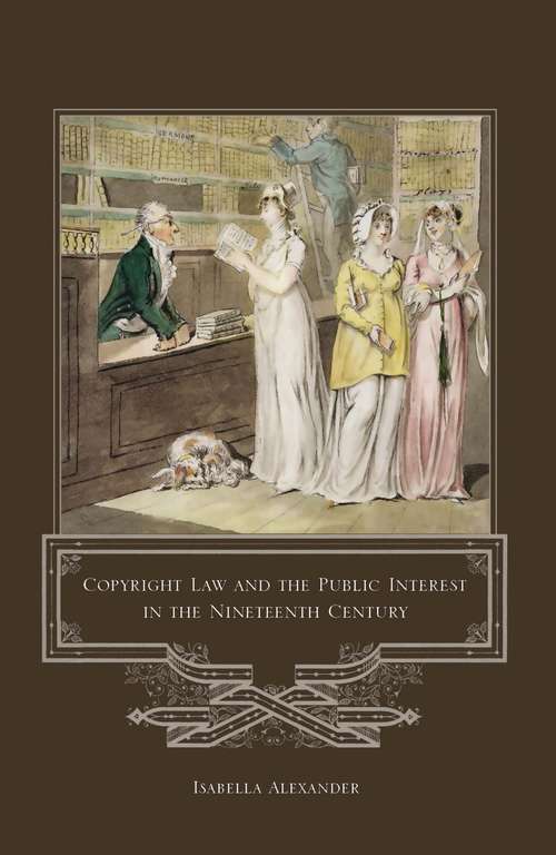 Book cover of Copyright Law and the Public Interest in the Nineteenth Century