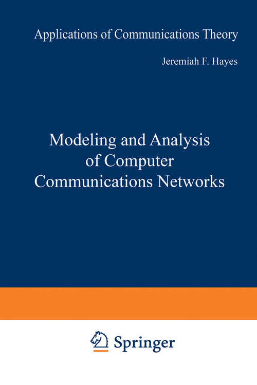 Book cover of Modeling and Analysis of Computer Communications Networks (1984) (Applications of Communications Theory)