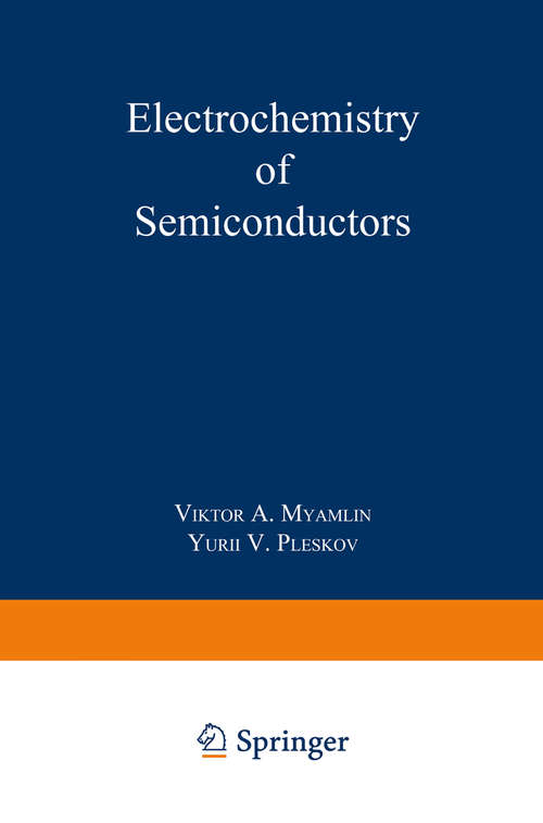 Book cover of Electrochemistry of Semiconductors: (pdf) (1st ed. 1967)