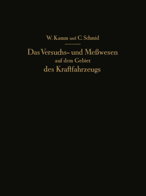 Book cover of Das Versuchs- und Meßwesen auf dem Gebiet des Kraftfahrzeugs (1938)