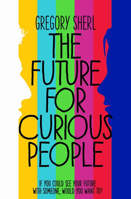 Book cover of The Future for Curious People: A Novel