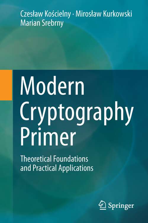 Book cover of Modern Cryptography Primer: Theoretical Foundations and Practical Applications (2013)