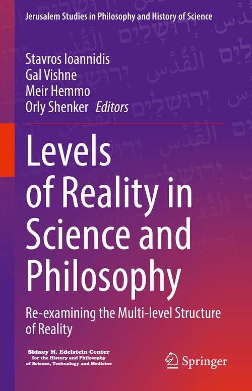 Book cover of Levels of Reality in Science and Philosophy: Re-examining the Multi-level Structure of Reality (1st ed. 2022) (Jerusalem Studies in Philosophy and History of Science)