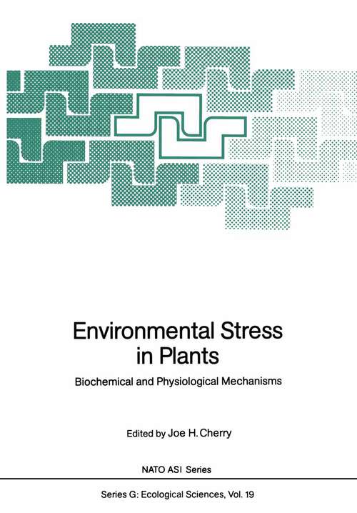 Book cover of Environmental Stress in Plants: Biochemical and Physiological Mechanisms (1989) (Nato ASI Subseries G: #19)