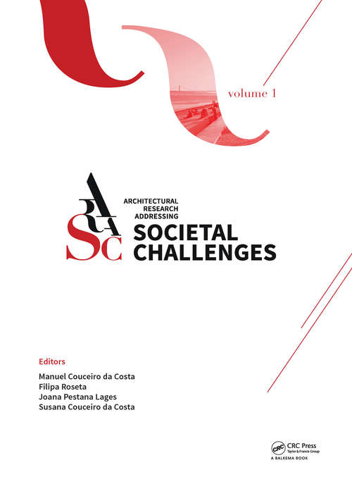 Book cover of Architectural Research Addressing Societal Challenges Volume 1: Proceedings of the EAAE ARCC 10th International Conference (EAAE ARCC 2016), 15-18 June 2016, Lisbon, Portugal