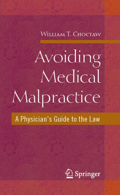 Book cover of Avoiding Medical Malpractice: A Physician's Guide to the Law (2008)