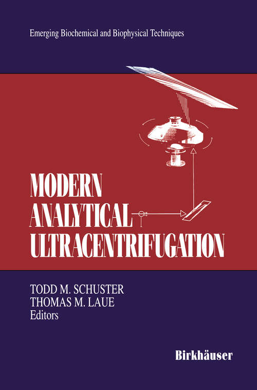 Book cover of Modern Analytical Ultracentrifugation: Acquisition and Interpretation of Data for Biological and Synthetic Polymer Systems (1994) (Emerging Biochemical and Biophysical Techniques)