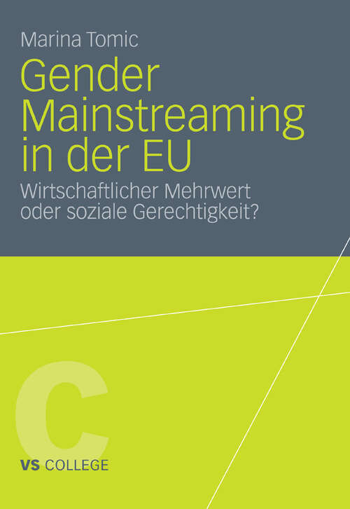 Book cover of Gender Mainstreaming in der EU: Wirtschaftlicher Mehrwert oder soziale Gerechtigkeit? (2012) (VS College)