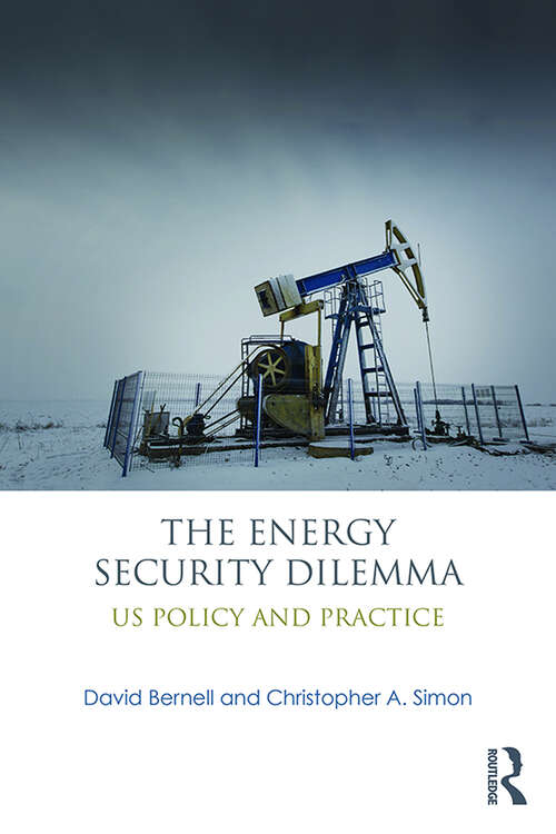 Book cover of The Energy Security Dilemma: US Policy and Practice
