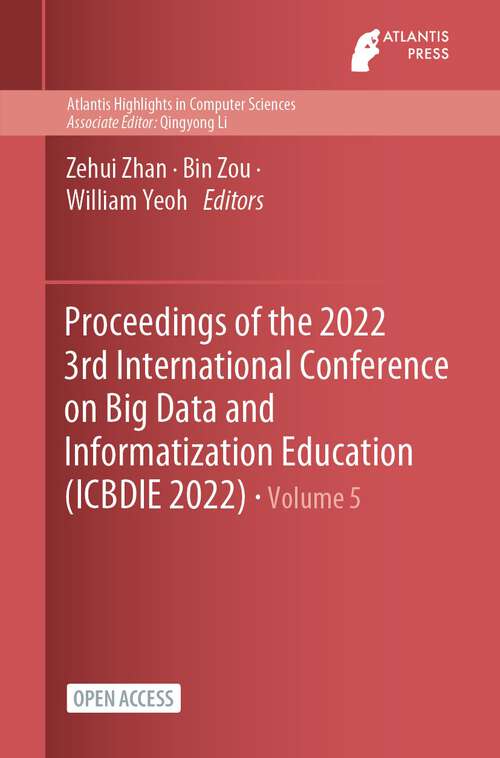 Book cover of Proceedings of the 2022 3rd International Conference on Big Data and Informatization Education (1st ed. 2023) (Atlantis Highlights in Computer Sciences #5)