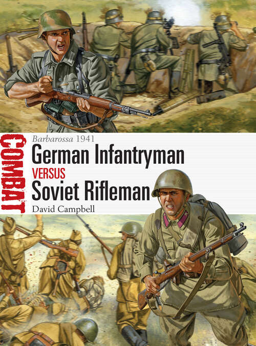 Book cover of German Infantryman vs Soviet Rifleman: Barbarossa 1941 (Combat #7)