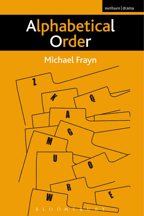 Book cover of Alphabetical Order: Alphabetical Order; Donkeys' Years; Clouds; Make And Break; Noises Off (Modern Plays)