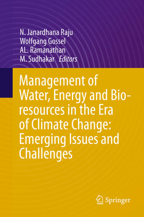 Book cover of Management of Water, Energy and Bio-resources in the Era of Climate Change: Emerging Issues And Challenges (2015)