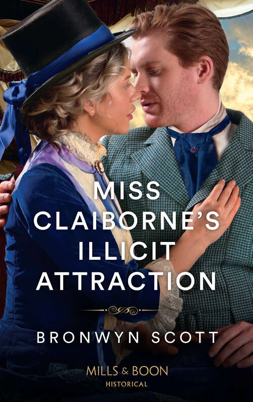 Book cover of Miss Claiborne's Illicit Attraction (ePub edition) (Daring Rogues #1)