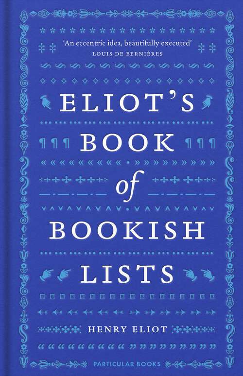 Book cover of Eliot's Book of Bookish Lists: A sparkling miscellany of literary lists