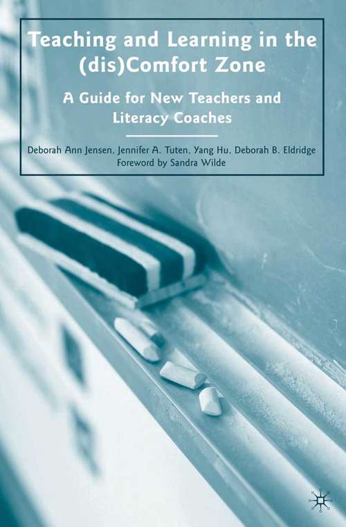 Book cover of Teaching and Learning in the (dis)Comfort Zone: A Guide for New Teachers and Literacy Coaches (2010)