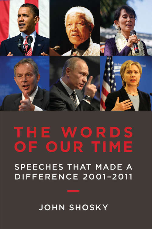 Book cover of The Words of Our Time: Speeches that Make a Difference 2001-2011