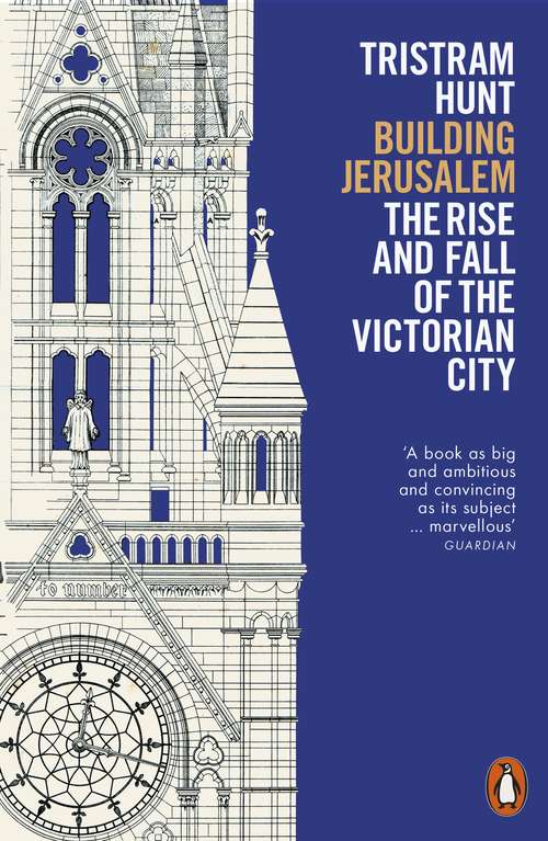 Book cover of Building Jerusalem: The Rise and Fall of the Victorian City