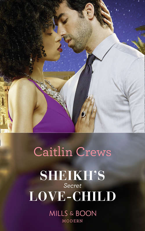 Book cover of Sheikh's Secret Love-Child: A Secret Baby Romance (ePub edition) (Bound to the Desert King #4)